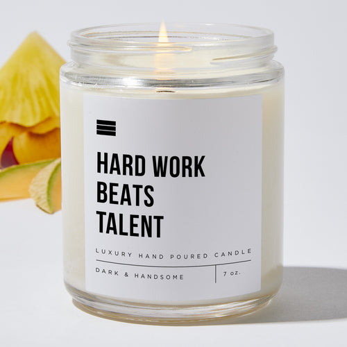 Hard Work Beats Talent - Luxury Candle Jar 35 Hours