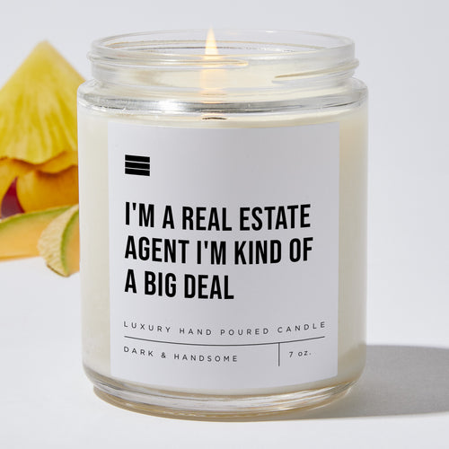 I'm a Real Estate Agent I'm Kind of a Big Deal - Luxury Candle Jar 35 Hours