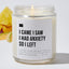 I Came I Saw I Had Anxiety So I Left - Luxury Candle Jar 35 Hours