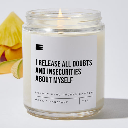 I Release All Doubts And Insecurities About Myself - Luxury Candle Jar 35 Hours