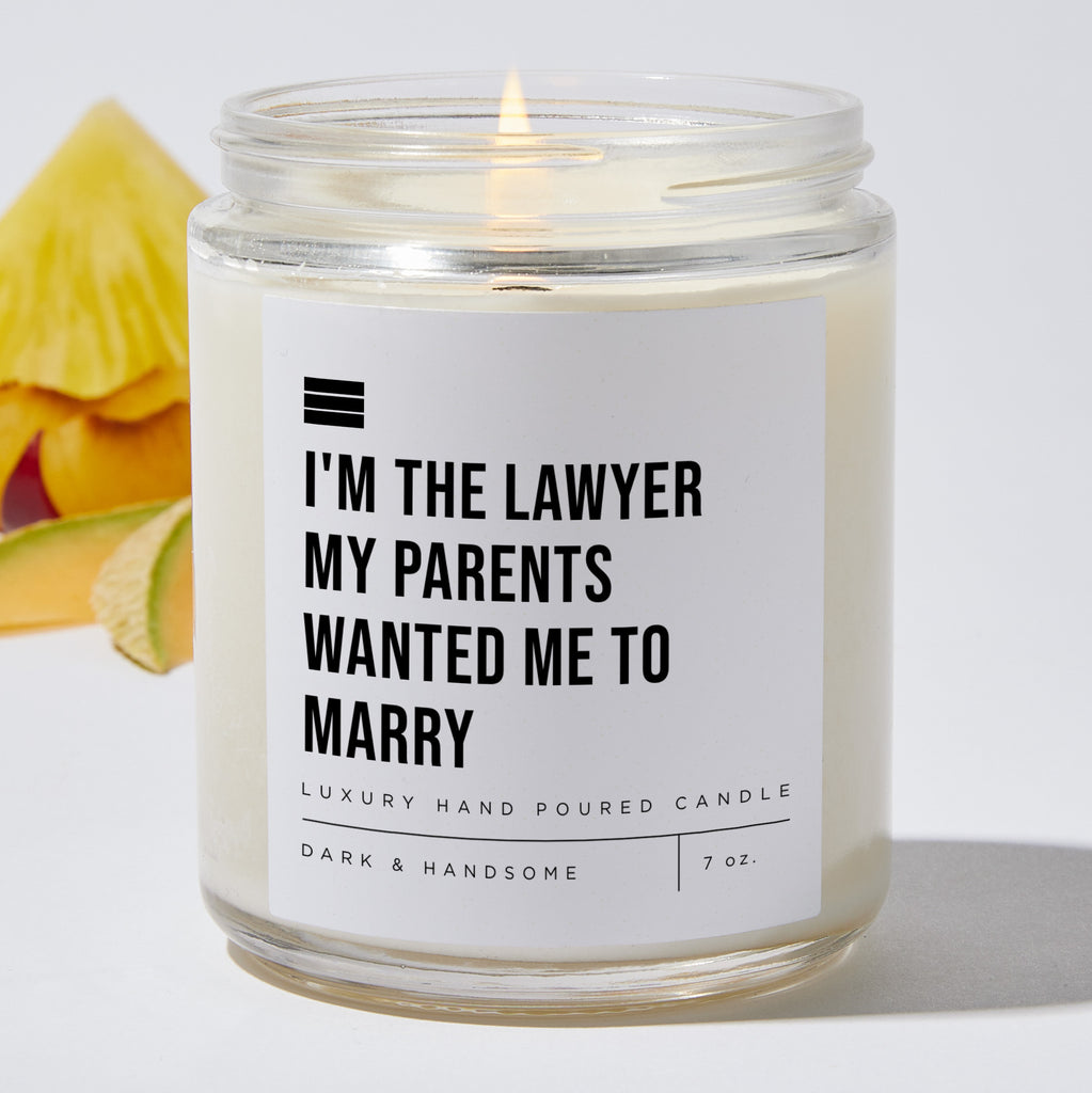 I'm the Lawyer My Parents Wanted Me to Marry - Luxury Candle Jar 35 Hours