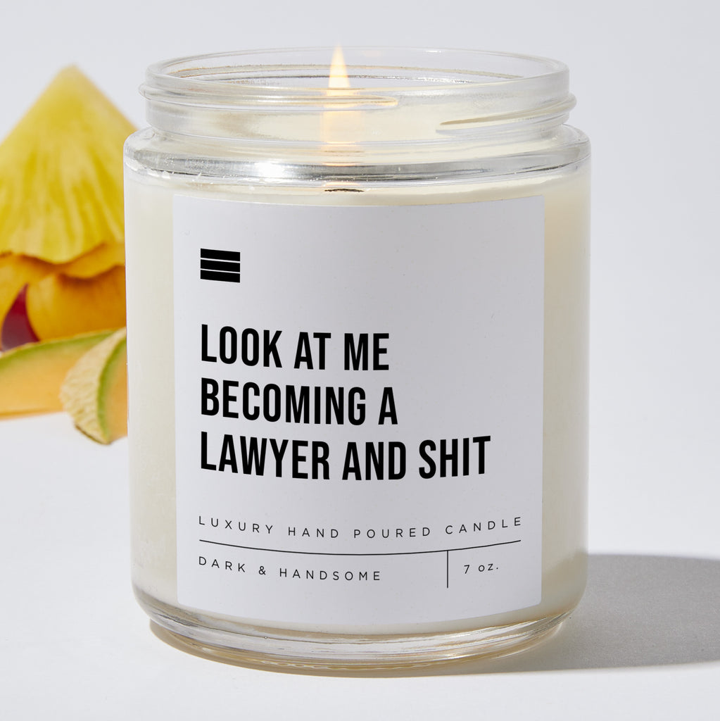 Look at Me Becoming a Lawyer and Shit - Luxury Candle Jar 35 Hours