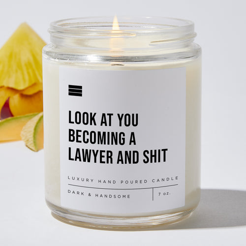Look at You Becoming a Lawyer and Shit - Luxury Candle Jar 35 Hours