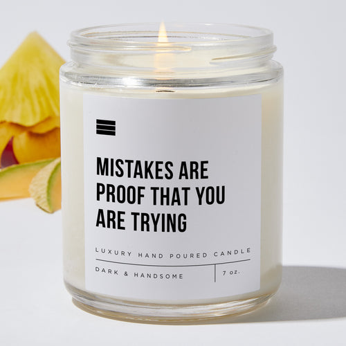 Mistakes Are Proof That You Are Trying - Luxury Candle Jar 35 Hours