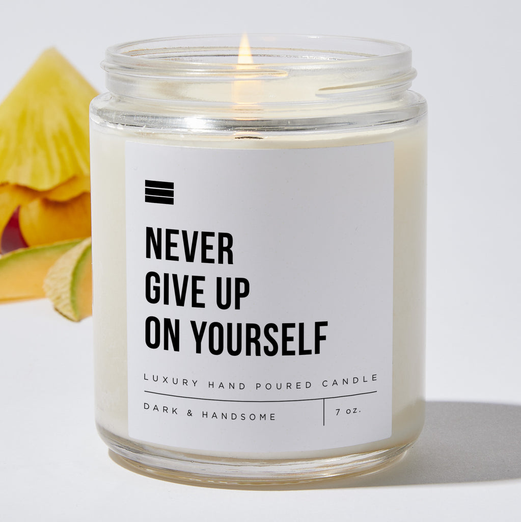 Never Give Up On Yourself - Luxury Candle Jar 35 Hours