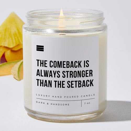 The Comeback Is Always Stronger Than The Setback - Luxury Candle Jar 35 Hours
