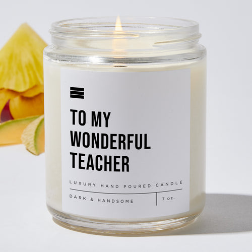 To My Wonderful Teacher - Luxury Candle Jar 35 Hours