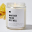 Whatever You Do, Do It Well - Luxury Candle Jar 35 Hours