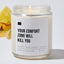 Your Comfort Zone Will Kill You - Luxury Candle 35 Hours