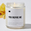 You Inspire Me - Luxury Candle Jar 35 Hours