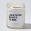 Land Of The Free Because Of The Brave - Luxury Candle Jar 35 Hours