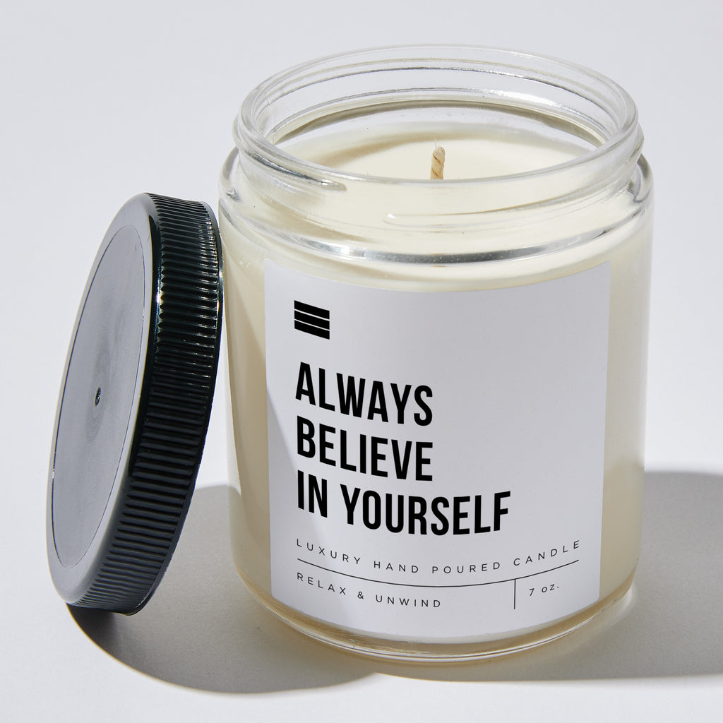 Always Believe In Yourself - Luxury Candle Jar 35 Hours