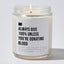 Always Give 100% Unless You're Donating Blood - Luxury Candle Jar 35 Hours