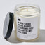 A Good Teacher Is Like A Candle. It Consumes Itself To Light The Way For Others - Luxury Candle Jar 35 Hours