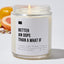 Better An Oops Than A What If - Luxury Candle Jar 35 Hours