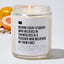 Behind Every Student Who Believes In Themselves Is A Teacher Who Believed In Them First - Luxury Candle Jar 35 Hours