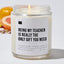 Being My Teacher Is Really The Only Gift You Need - Luxury Candle Jar 35 Hours