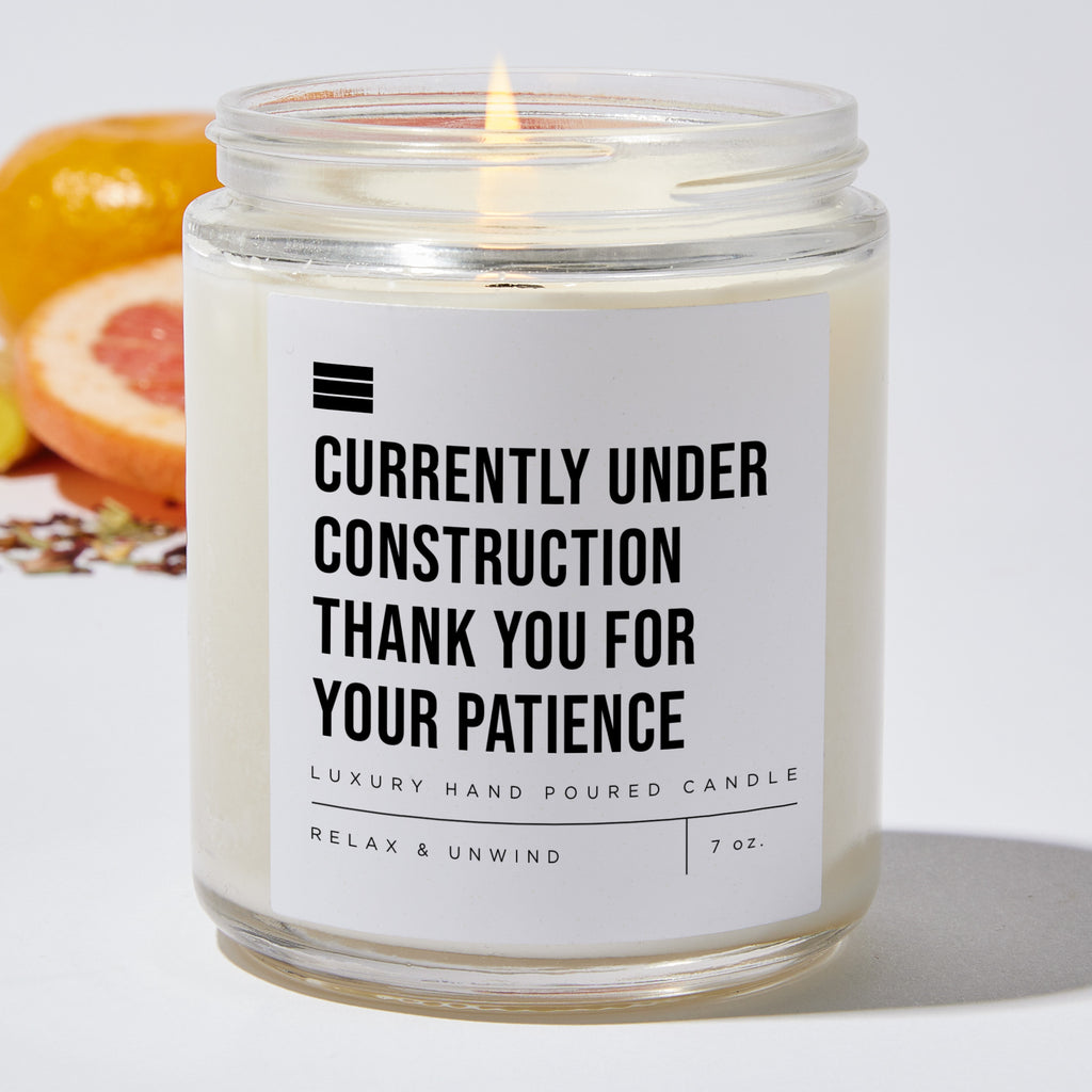 Currently Under Construction Thank You for Your Patience - Luxury Candle 35 Hours