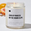 Chin Up Princess or the Crown Slips - Luxury Candle Jar 35 Hours