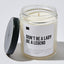 Don't Be a Lady Be a Legend - Luxury Candle Jar 35 Hours