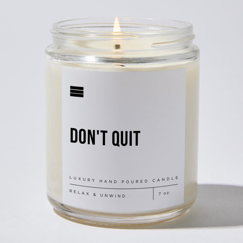Don't Quit - Luxury Candle Jar 35 Hours