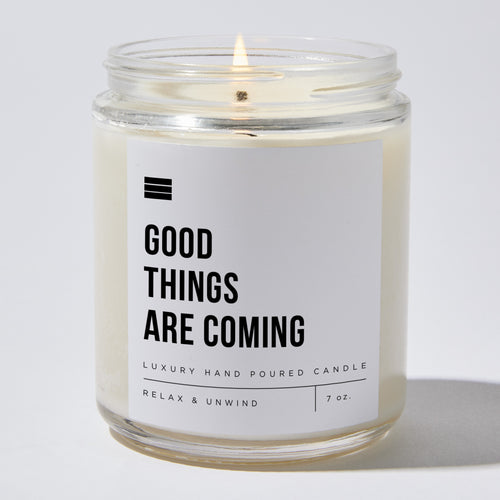 Good Things Are Coming - Luxury Candle Jar 35 Hours