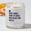 Good Things Come To Those Who Go Out And Hustle - Luxury Candle 35 Hours