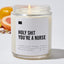 Holy Shit You're a Nurse - Luxury Candle Jar 35 Hours