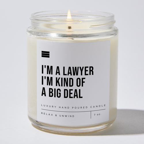 I'm a Lawyer I'm Kind of a Big Deal - Luxury Candle Jar 35 Hours