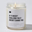 If It Doesn't Challenge You It Doesn't Change You - Luxury Candle Jar 35 Hours