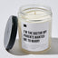 I'm the Doctor My Parents Wanted Me to Marry - Luxury Candle Jar 35 Hours