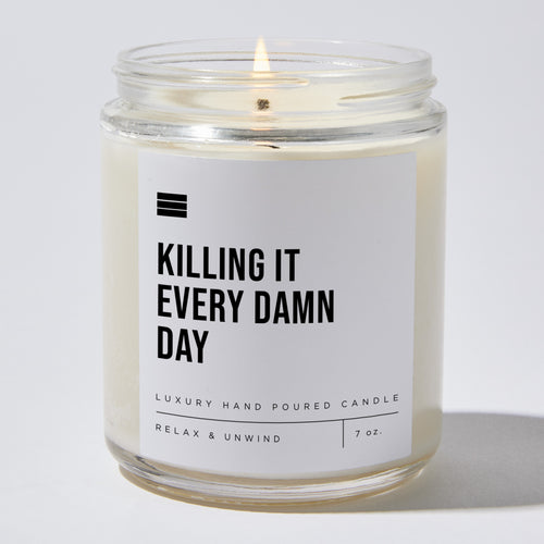 Killing It Every Damn Day - Luxury Candle Jar 35 Hours