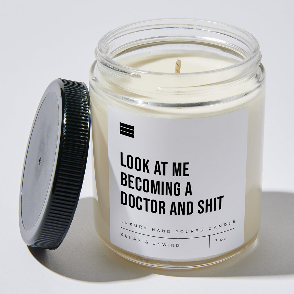Look at Me Becoming a Doctor and Shit - Luxury Candle Jar 35 Hours