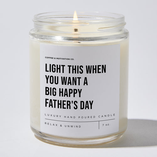 Light This When You Want A BIG Happy Father's Day - Luxury Candle Jar 35 Hours