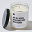 Not All Heroes Wear Capes Some Wear Scrubs - Luxury Candle Jar 35 Hours