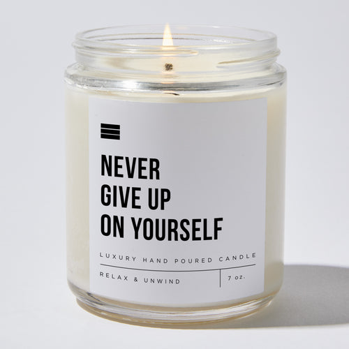 Never Give Up On Yourself - Luxury Candle Jar 35 Hours
