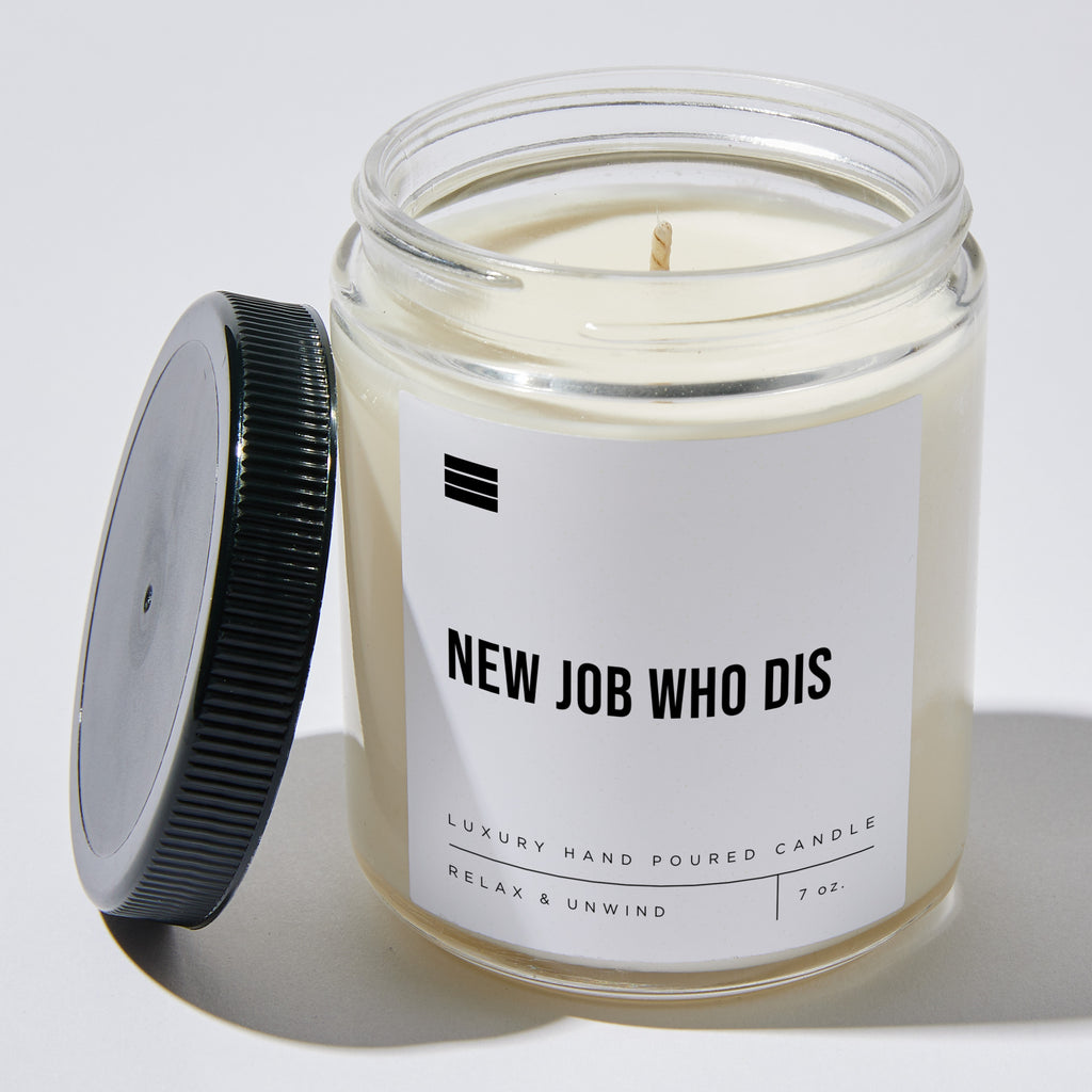 New Job Who Dis - Luxury Candle Jar 35 Hours