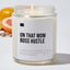 On That Mom Boss Hustle - Luxury Candle 35 Hours