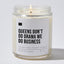 Queens Don't Do Drama We Do Business - Luxury Candle Jar 35 Hours