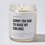 Sorry You Had To Raise My Siblings - Luxury Candle Jar 35 Hours