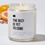 The Best Is Yet To Come - Luxury Candle Jar 35 Hours