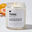 Teacher A Superhuman Individual Who Produces Miracles Every Day - Luxury Candle Jar 35 Hours