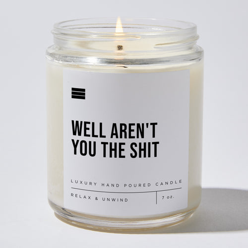 Well Aren't You the Shit - Luxury Candle Jar 35 Hours