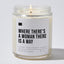 Where There’s a Woman There Is a Way - Luxury Candle Jar 35 Hours