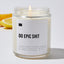 Do Epic Shit - Luxury Candle 35 Hours