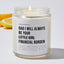 Dad I Will Always Be Your Little Girl Financial Burden - Luxury Candle Jar 35 Hours