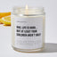Dad, Life Is Hard... But At Least Your Children Aren't Ugly - Luxury Candle Jar 35 Hours