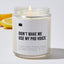 Don't Make Me Use My Phd Voice - Luxury Candle Jar 35 Hours