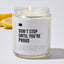 Don't Stop Until You're Proud - Luxury Candle Jar 35 Hours