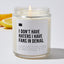 I Don't Have Haters I Have Fans In Denial - Luxury Candle Jar 35 Hours
